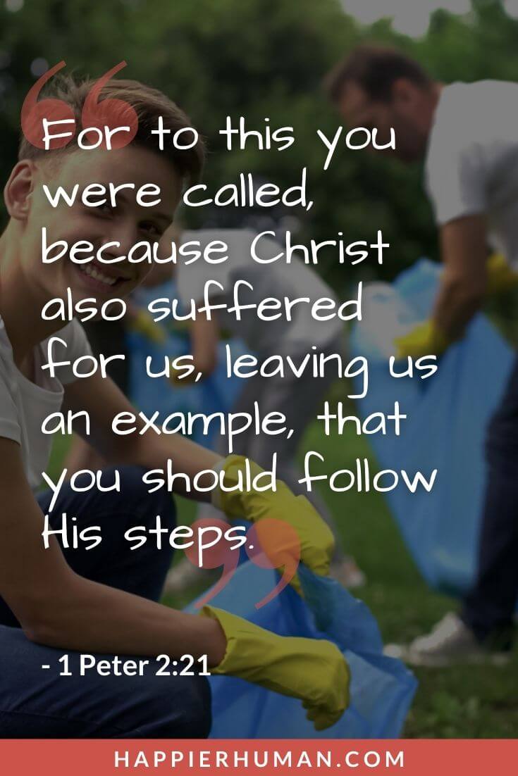 Bible Verses About Purpose - “For to this you were called, because Christ also suffered for us, leaving us an example, that you should follow His steps.” 1 Peter 2:21 | bible verses about purpose and destiny | god has a purpose for everything verse | 7 important bible verses about purpose