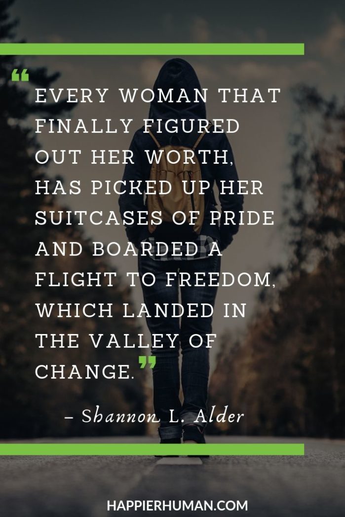Confidence Quotes for Her - “Every woman that finally figured out her worth, has picked up her suitcases of pride and boarded a flight to freedom, which landed in the valley of change.” – Shannon L. Alder | self confidence is the best outfit | self confidence quotes tumblr | morale quotes about life | #affirmation #mantra #inspirational